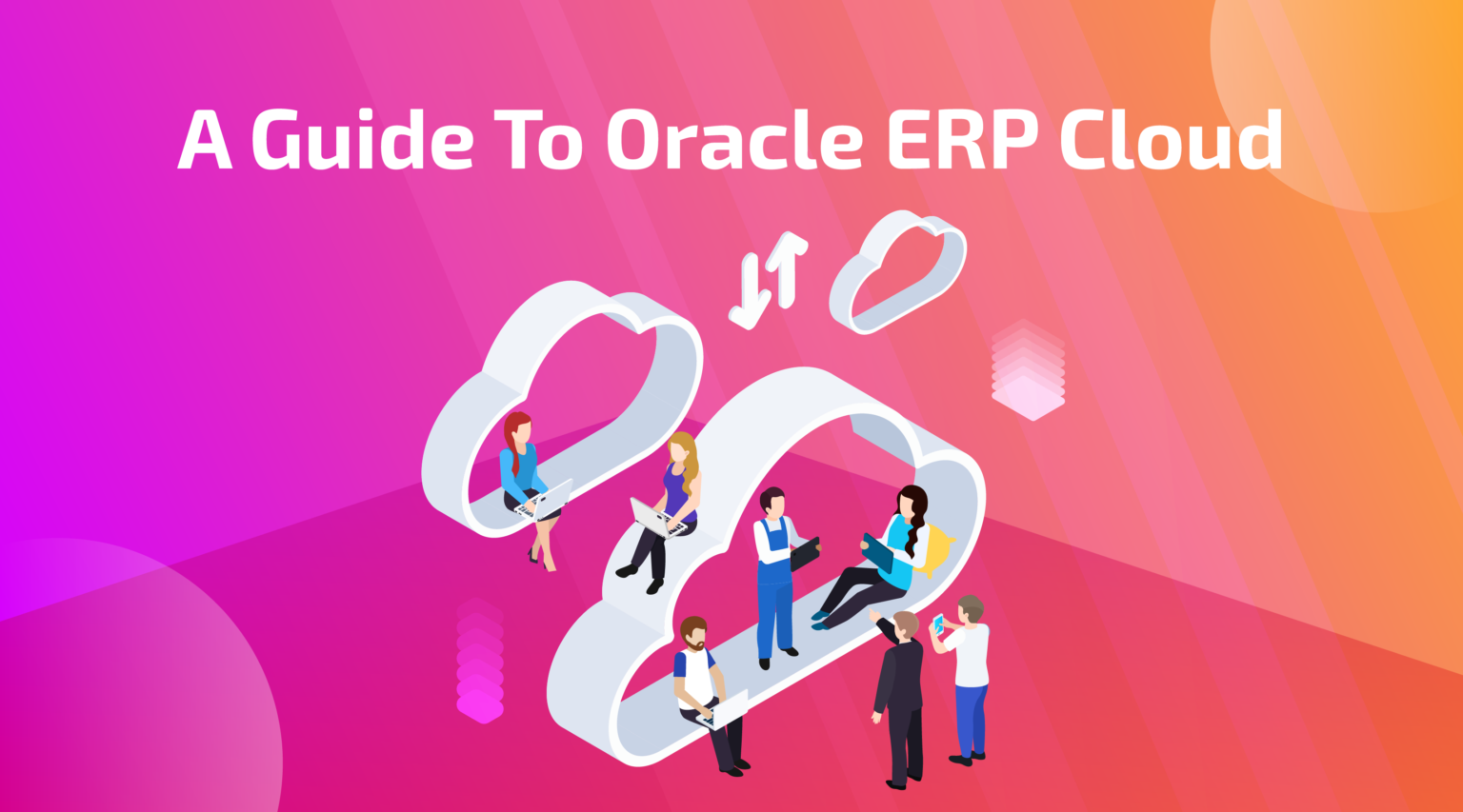 A Guide To Oracle Erp Cloud Mngc